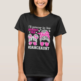Her Biggest Fan Dance Aunt Dancing Aunt Of A Dance T-Shirt