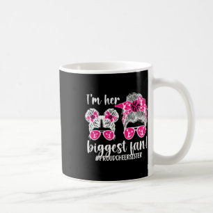 Her Biggest Fan Proud Cheer Sister Of A Cheerleade Coffee Mug