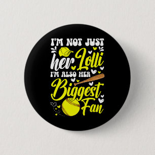 Her Biggest Fan Softll Lolli Of A Softll Player Lo 6 Cm Round Badge