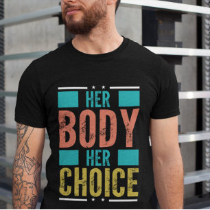 Her Body Her Choice Prochoice Men’s Support T-Shirt