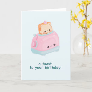Her Cute Toast To Your Birthday Pun Birthday Card