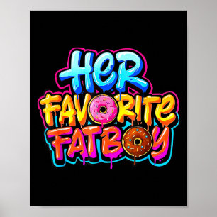 Her Favorite Fatboy Funny Donut Lover Humor  Poster