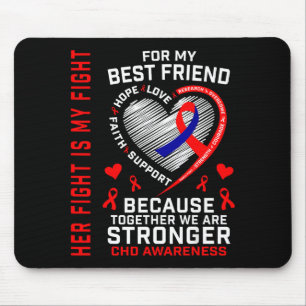 Her Fight Best Friend Chd Awareness Heart Disease  Mouse Pad