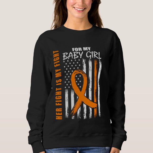 Her Fight Daughter Multiple Sclerosis Leukaemia Am Sweatshirt (Front)