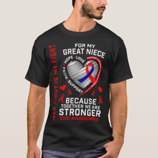 Her Fight Great Niece Chd Awareness Heart Disease  T-Shirt