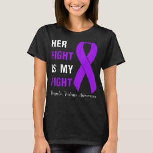 Her Fight Is Fight Domestic Violence Awareness T-Shirt