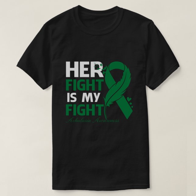 Her Fight Is My Fight ACHALASIA AWARENESS Feather T-Shirt (Design Front)