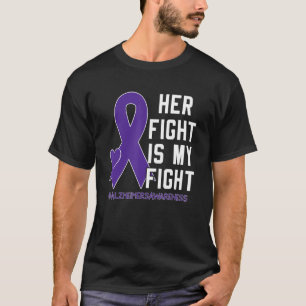 Her Fight Is My Fight Alzheimers Awareness Purple T-Shirt