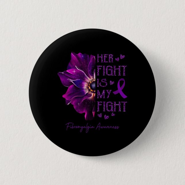 Her Fight Is My Fight Anemone Flower Fibromyalgia  6 Cm Round Badge (Front)