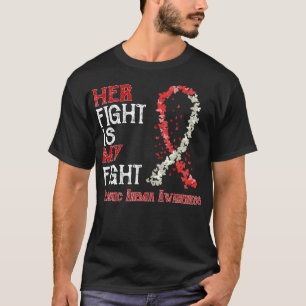 Her Fight Is My Fight Aplastic Anaemia Awareness T-Shirt