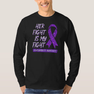 Her Fight Is My Fight Arachnoiditis Awareness Rare T-Shirt
