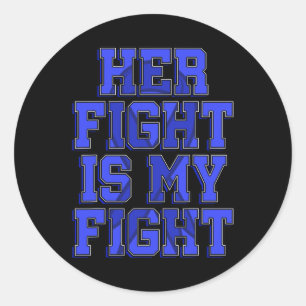 Her Fight Is My Fight Ataxia Movement Disorder Pat Classic Round Sticker