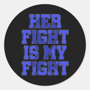 Her Fight Is My Fight Ataxia Movement Disorder Pat Classic Round Sticker