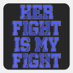Her Fight Is My Fight Ataxia Movement Disorder Pat Square Sticker