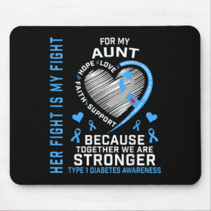 Her Fight Is My Fight Aunt Type 1 Diabetes Shirt G Mouse Pad