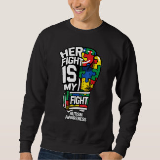 Her Fight Is My Fight Autism Autistic Gloves Ribbo Sweatshirt