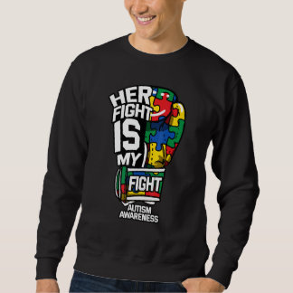 Her Fight Is My Fight Autism Autistic Gloves Ribbo Sweatshirt