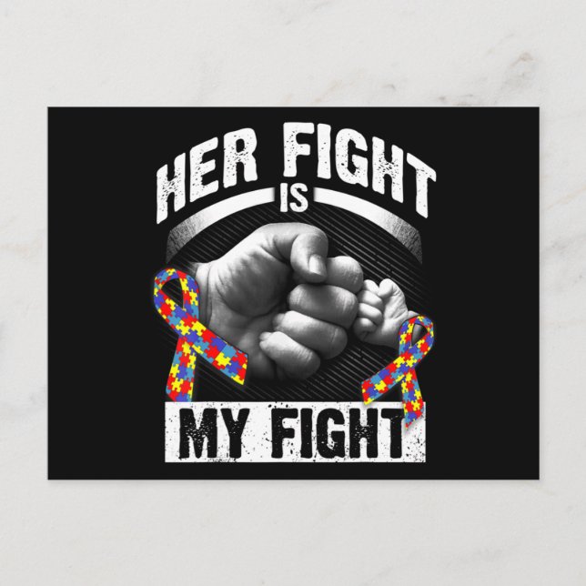 Her Fight Is My Fight Autism Awareness and Support Postcard (Front)