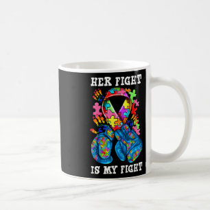 Her Fight Is My Fight Autism Awareness Boxing Glov Coffee Mug