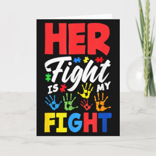 Her Fight Is My Fight Autism Awareness Card