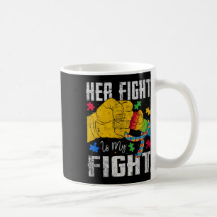 Her Fight Is My Fight Autism Awareness Ribbon Puzz Coffee Mug