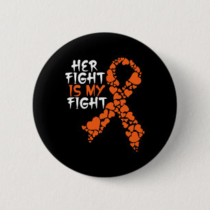 Her Fight Is My Fight Awareness Leukaemia Support 6 Cm Round Badge