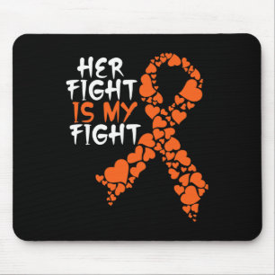 Her Fight Is My Fight Awareness Leukaemia Support Mouse Pad