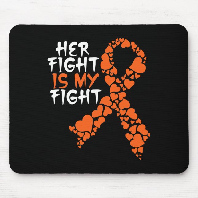 Her Fight Is My Fight Awareness  Leukaemia Support Mouse Pad (Front)