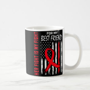 Her Fight Is My Fight Best Friend Heart Disease Aw Coffee Mug