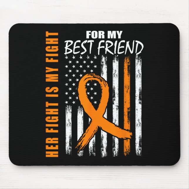Her Fight Is My Fight Best Friend Leukaemia Awaren Mouse Pad (Front)