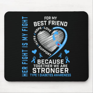 Her Fight Is My Fight Best Friend Type 1 Diabetes Mouse Pad