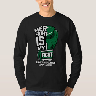 Her Fight Is My Fight Bipolar Disorder Awareness G T-Shirt