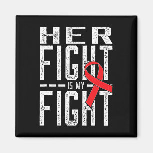 Her Fight Is My Fight Blood Cancer Awareness 4  Magnet
