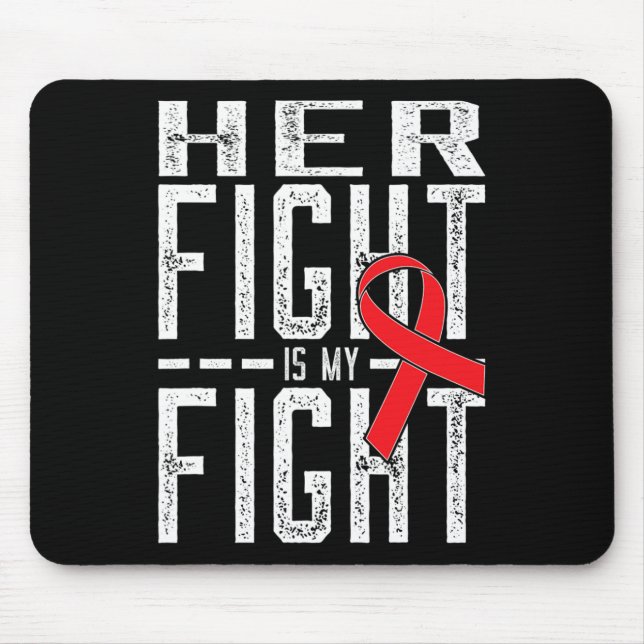 Her Fight is My Fight Blood Cancer Awareness 4 Mouse Pad (Front)