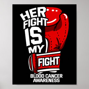Her Fight Is My Fight Blood Cancer Liquid Tumor Re Poster