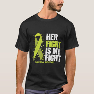 Her Fight Is My Fight Blood Cancer Lymphoma Awaren T-Shirt