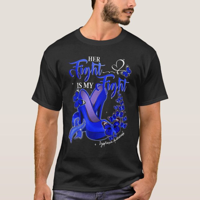 Her Fight Is My Fight Blue High Heels Dyspraxia Aw T-Shirt (Front)