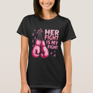 Her Fight Is My Fight Boxing Glove Breast Cancer A T-Shirt