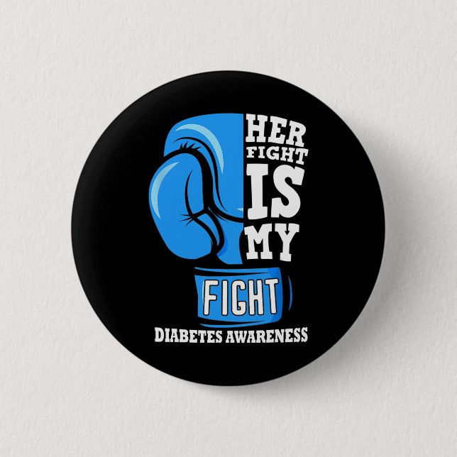 Her Fight Is My Fight Boxing Glove Diabetes Awaren 6 Cm Round Badge (Front)