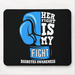 Her Fight Is My Fight Boxing Glove Diabetes Awaren Mouse Pad