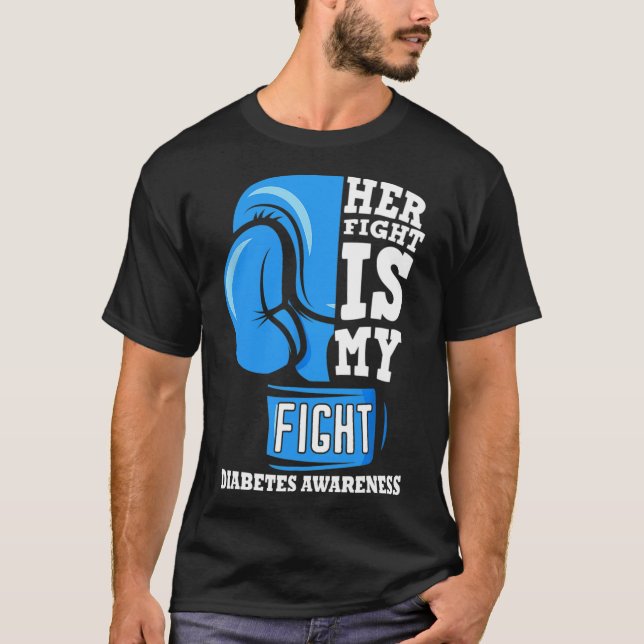 Her Fight Is My Fight Boxing Glove Diabetes Awaren T-Shirt (Front)