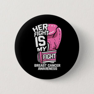 Her Fight Is My Fight Boxing Gloves Breast Cancer  6 Cm Round Badge