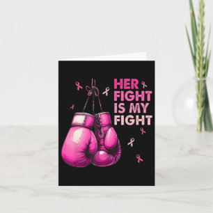Her Fight Is My Fight Boxing Gloves Breast Cancer  Card
