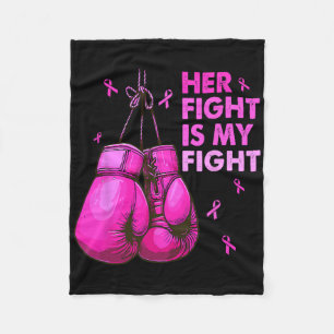 Her Fight Is My Fight Boxing Gloves Breast Cancer Fleece Blanket
