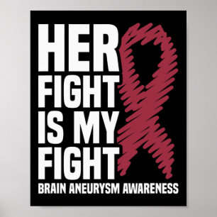 Her Fight Is My Fight Brain Aneurysm Awareness 1  Poster