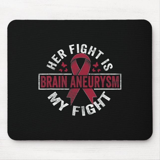 Her fight is my fight Brain Aneurysm Awareness 2 Mouse Pad (Front)