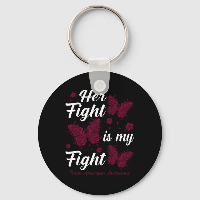 Her Fight Is My Fight Brain Aneurysm Awareness But Key Ring (Front)