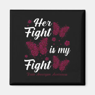 Her Fight Is My Fight Brain Aneurysm Awareness But Magnet