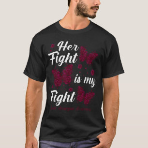 Her Fight Is My Fight Brain Aneurysm Awareness But T-Shirt