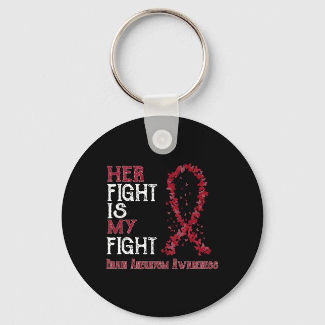 Her Fight Is My Fight Brain Aneurysm Awareness  Key Ring (Front)